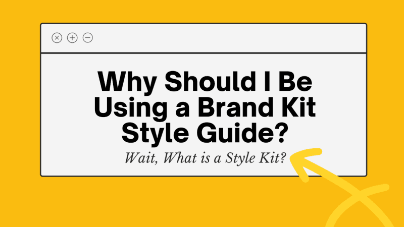 Why Should I Be Using a Brand Kit Style Guide?